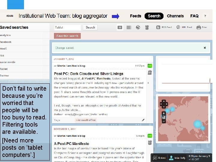 Filtering is the Challenge Don’t fail to write because you’re worried that people will