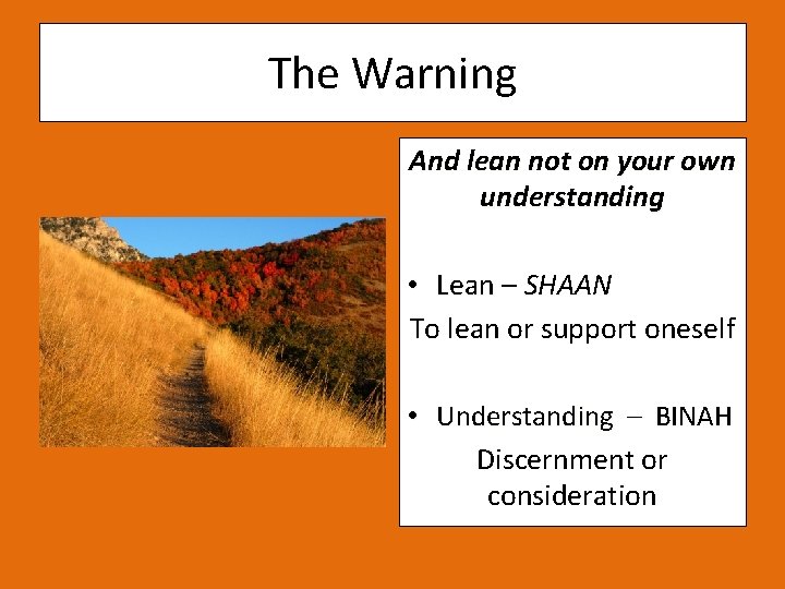 The Warning And lean not on your own understanding • Lean – SHAAN To