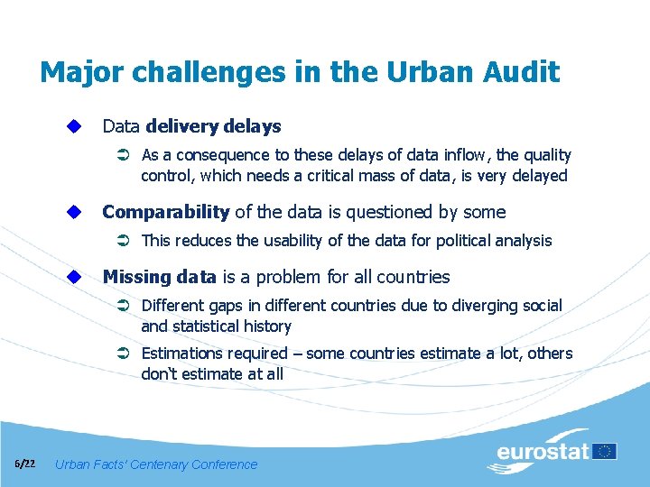 Major challenges in the Urban Audit u Data delivery delays Ü As a consequence