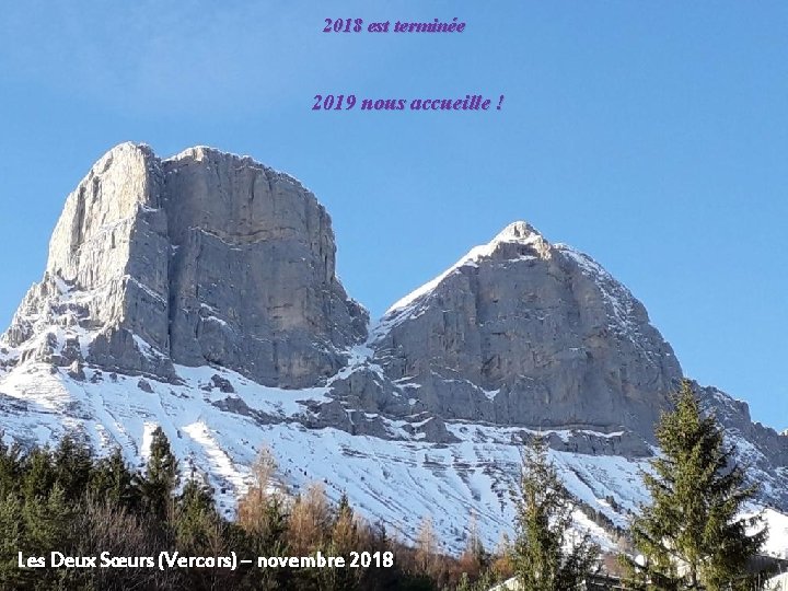 2018 est terminée 2019 nous accueille ! Les Deux Sœurs (Vercors) – novembre 2018