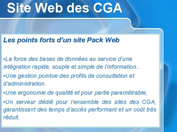 Site Web des CGA Les points forts d’un site Pack Web • La force