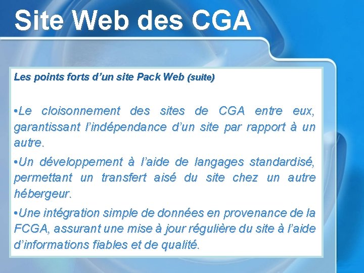 Site Web des CGA Les points forts d’un site Pack Web (suite) • Le