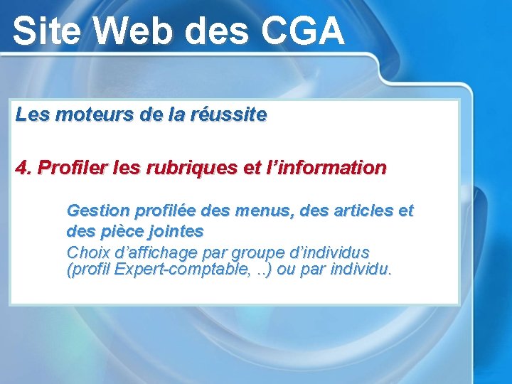 Site Web des CGA Les moteurs de la réussite 4. Profiler les rubriques et