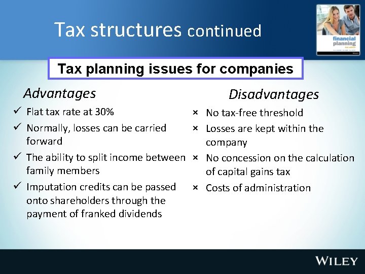 Tax structures continued Tax planning issues for companies Advantages ü Flat tax rate at