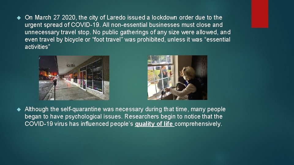 On March 27 2020, the city of Laredo issued a lockdown order due On March 27 2020, the city of Laredo issued a lockdown order due