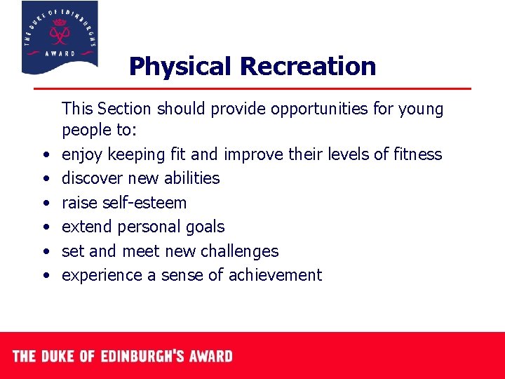 Physical Recreation • • • This Section should provide opportunities for young people to: