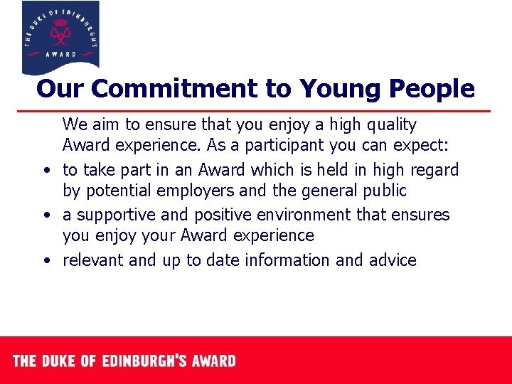 Our Commitment to Young People We aim to ensure that you enjoy a high