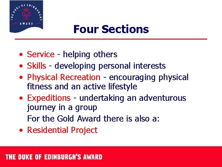 Four Sections • Service - helping others • Skills - developing personal interests •