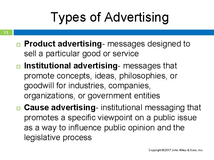 Types of Advertising 11 Product advertising- messages designed to sell a particular good or