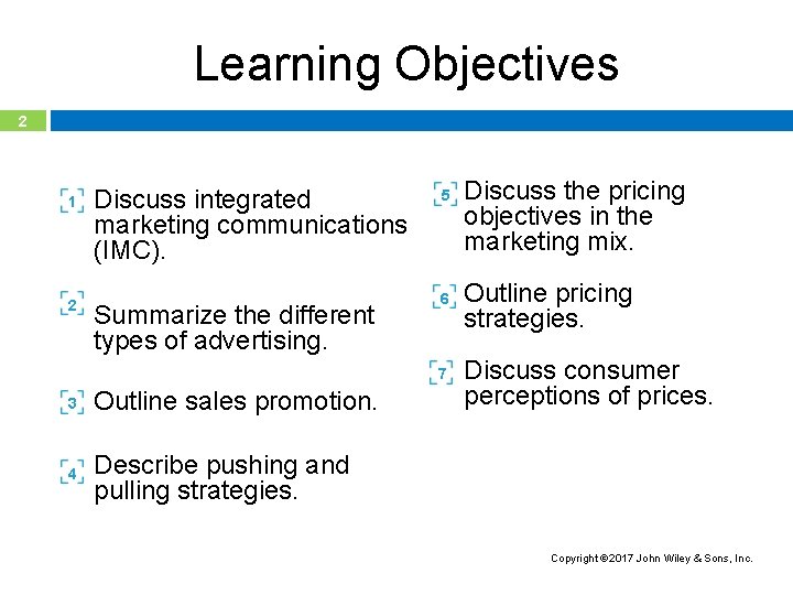 Learning Objectives 2 1 2 Discuss integrated marketing communications (IMC). Summarize the different types