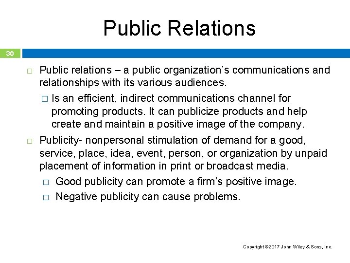 Public Relations 30 Public relations – a public organization’s communications and relationships with its