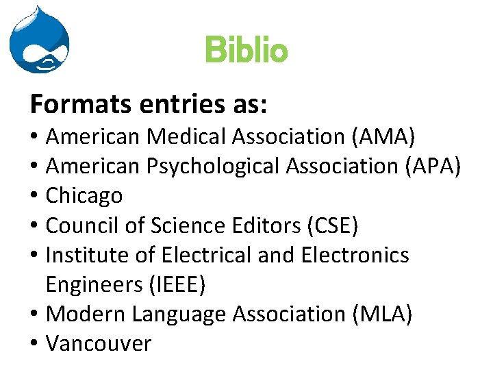 Biblio Formats entries as: • American Medical Association (AMA) • American Psychological Association (APA)