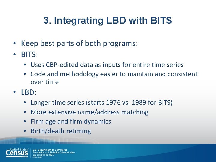 3. Integrating LBD with BITS • Keep best parts of both programs: • BITS: