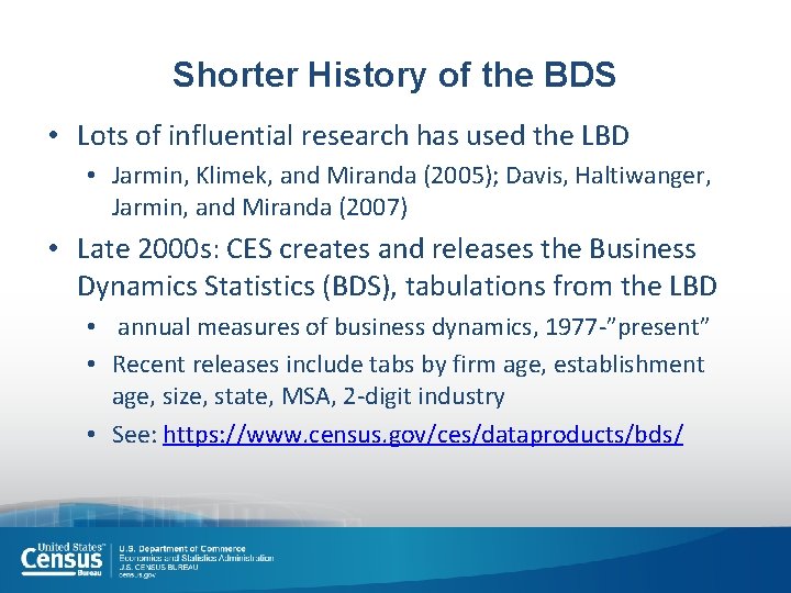 Shorter History of the BDS • Lots of influential research has used the LBD