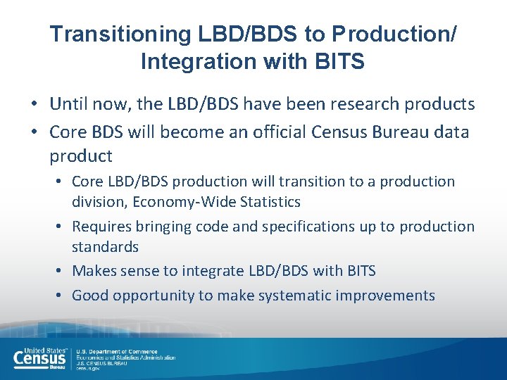 Transitioning LBD/BDS to Production/ Integration with BITS • Until now, the LBD/BDS have been