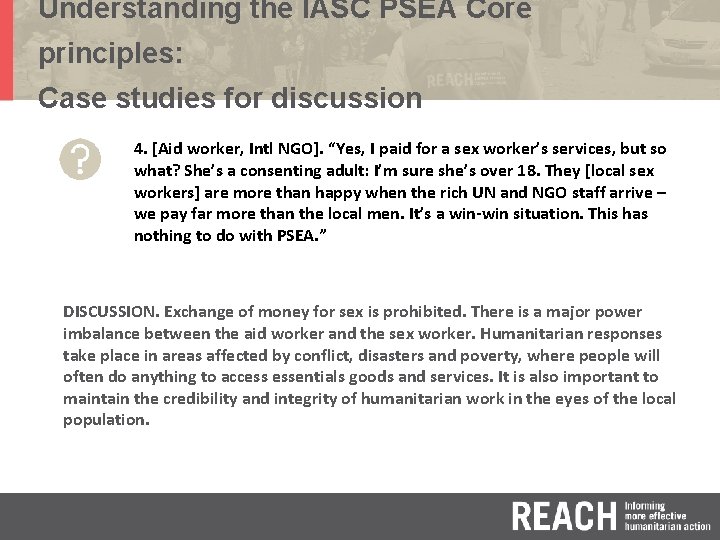 Understanding the IASC PSEA Core principles: Case studies for discussion 4. [Aid worker, Intl