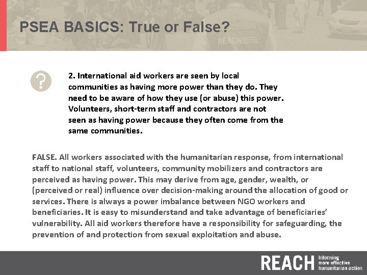 PSEA BASICS: True or False? 2. International aid workers are seen by local communities
