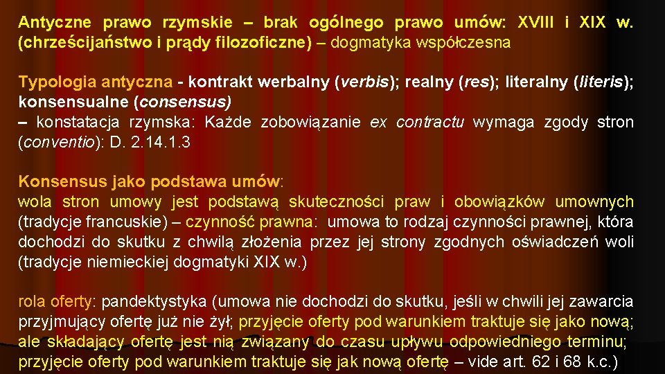 Antyczne prawo rzymskie – brak ogólnego prawo umów: XVIII i XIX w. (chrześcijaństwo i