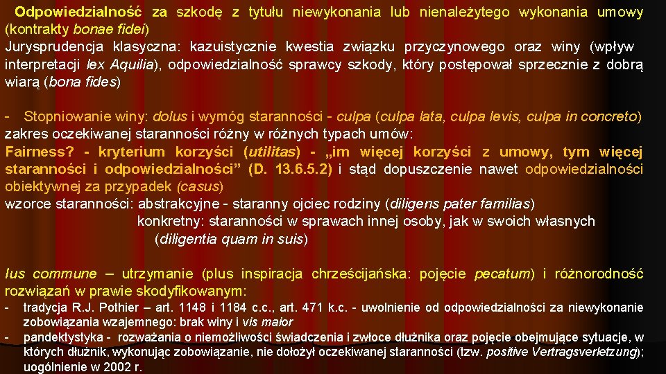 Odpowiedzialność za szkodę z tytułu niewykonania lub nienależytego wykonania umowy (kontrakty bonae fidei) Jurysprudencja