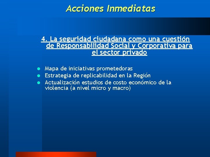 Acciones Inmediatas 4. La seguridad ciudadana como una cuestión de Responsabilidad Social y Corporativa