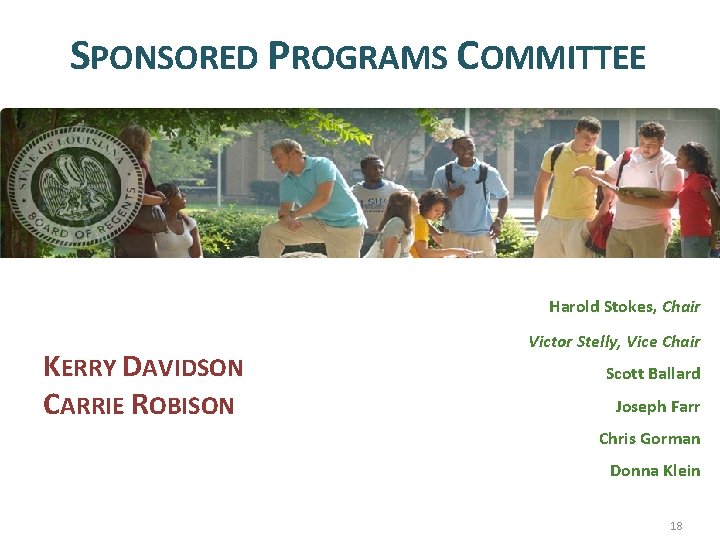 SPONSORED PROGRAMS COMMITTEE Harold Stokes, Chair KERRY DAVIDSON CARRIE ROBISON Victor Stelly, Vice Chair