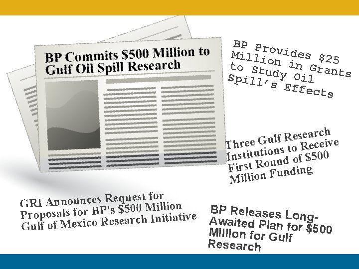 BP Pro Millio vides $25 to Stu n in Gran ts Spill’ dy Oil