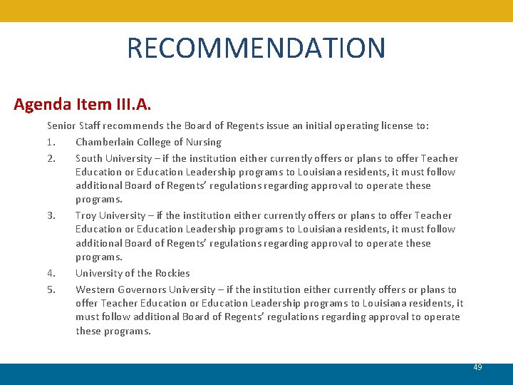 RECOMMENDATION Agenda Item III. A. Senior Staff recommends the Board of Regents issue an