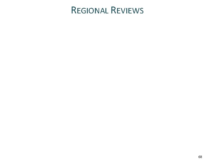 REGIONAL REVIEWS 68 