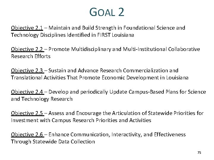 GOAL 2 Objective 2. 1 – Maintain and Build Strength in Foundational Science and