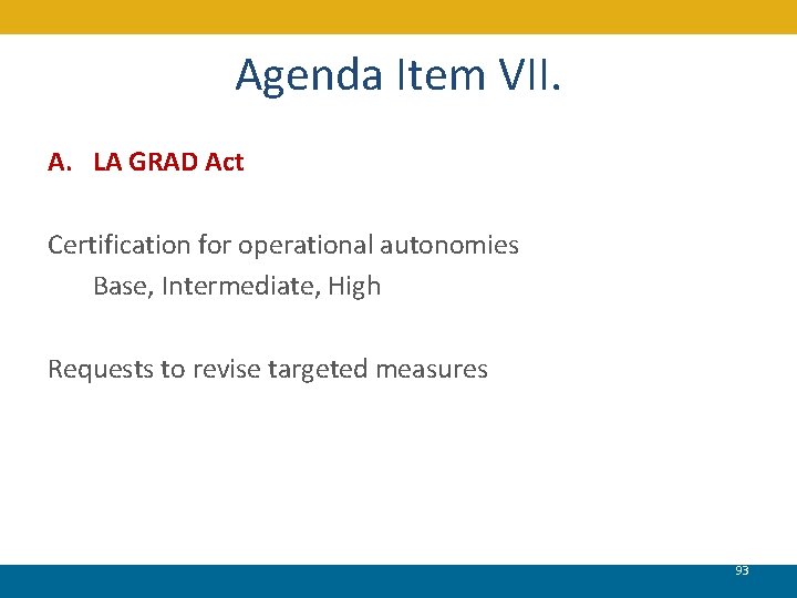 Agenda Item VII. A. LA GRAD Act Certification for operational autonomies Base, Intermediate, High
