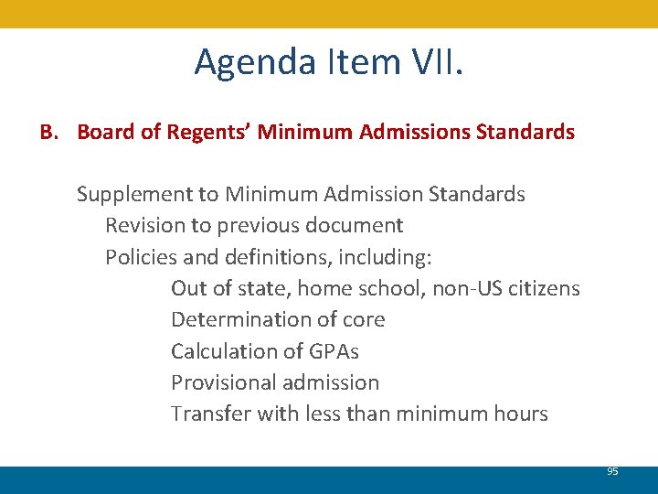 Agenda Item VII. B. Board of Regents’ Minimum Admissions Standards Supplement to Minimum Admission