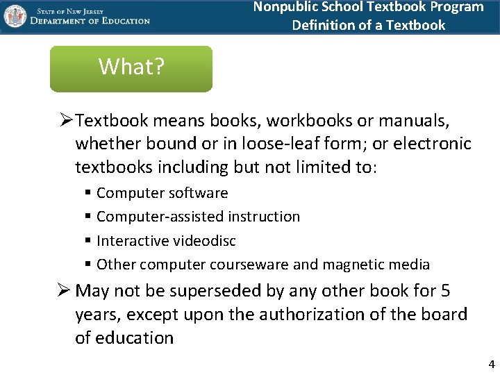 Nonpublic School Textbook Program Definition of a Textbook What? ØTextbook means books, workbooks or