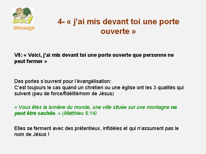 Message 4 - « j’ai mis devant toi une porte ouverte » V 8: