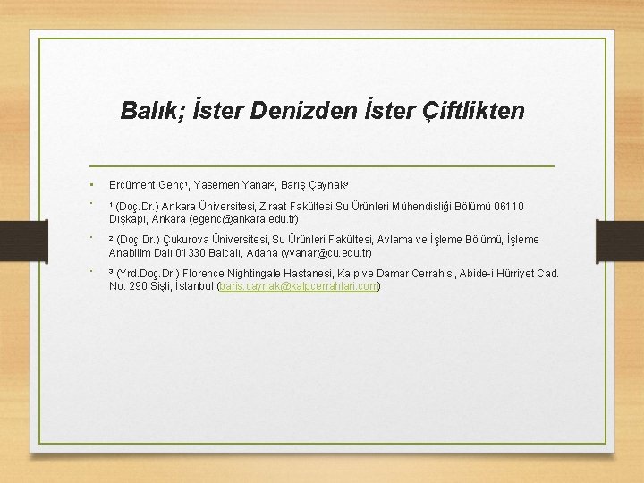 Balık; İster Denizden İster Çiftlikten • Ercüment Genç 1, Yasemen Yanar 2, Barış Çaynak