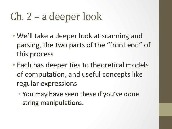 Ch. 2 – a deeper look • We’ll take a deeper look at scanning