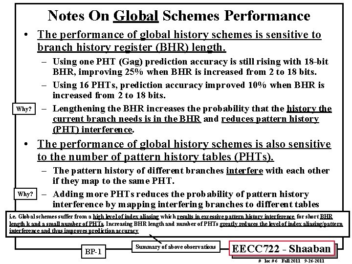 Notes On Global Schemes Performance • The performance of global history schemes is sensitive