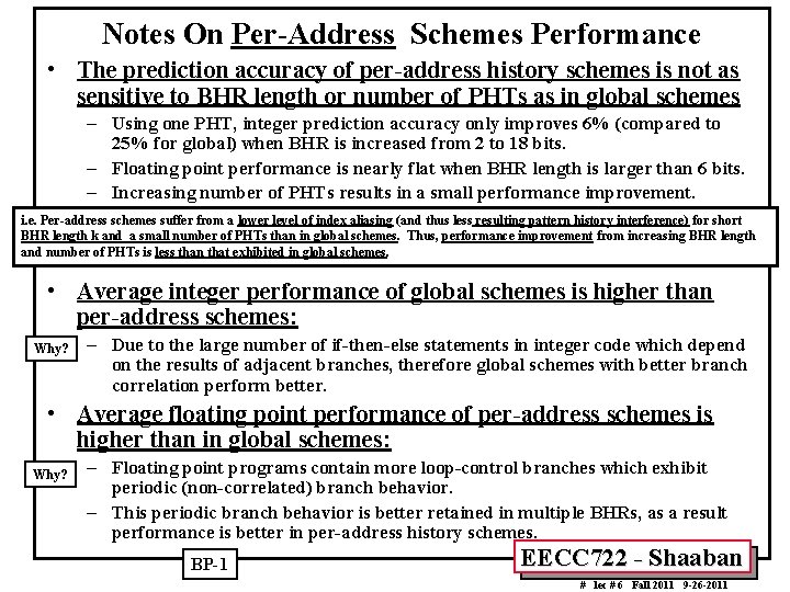 Notes On Per-Address Schemes Performance • The prediction accuracy of per-address history schemes is