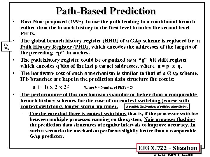 Path-Based Prediction • Vs. GAp • • • Ravi Nair proposed (1995) to use