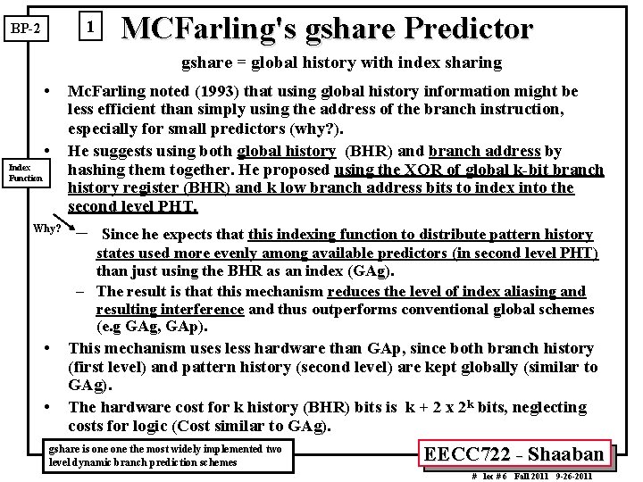 1 BP-2 MCFarling's gshare Predictor gshare = global history with index sharing • •
