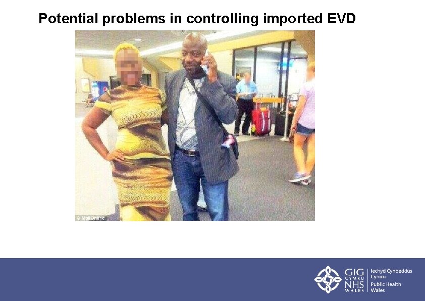 Potential problems in controlling imported EVD 