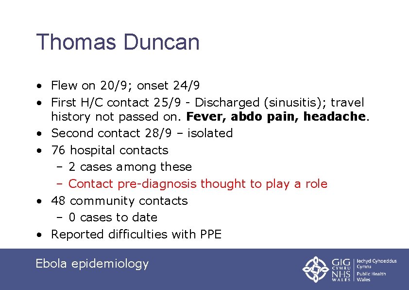 Thomas Duncan • Flew on 20/9; onset 24/9 • First H/C contact 25/9 -