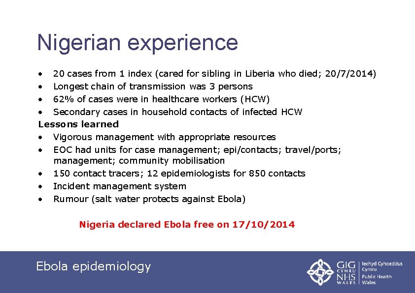 Nigerian experience • 20 cases from 1 index (cared for sibling in Liberia who