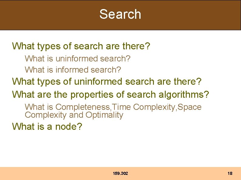 Search What types of search are there? What is uninformed search? What is informed