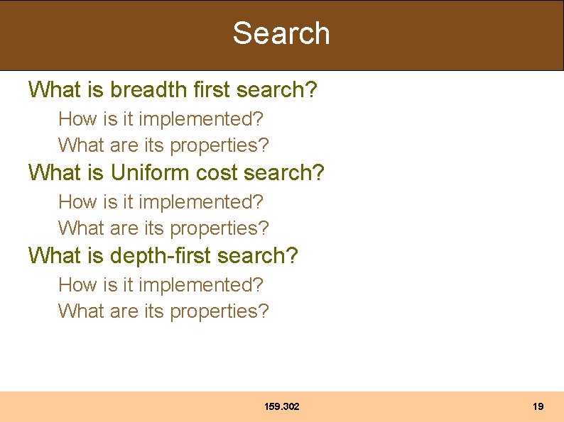 Search What is breadth first search? How is it implemented? What are its properties?