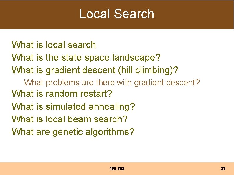 Local Search What is local search What is the state space landscape? What is