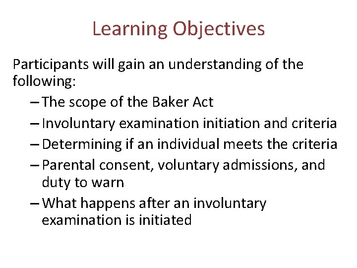 Learning Objectives Participants will gain an understanding of the following: – The scope of