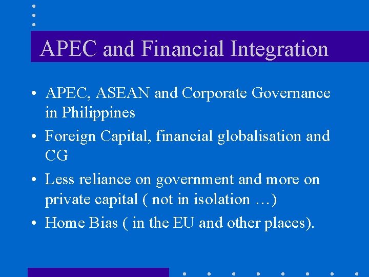APEC and Financial Integration • APEC, ASEAN and Corporate Governance in Philippines • Foreign
