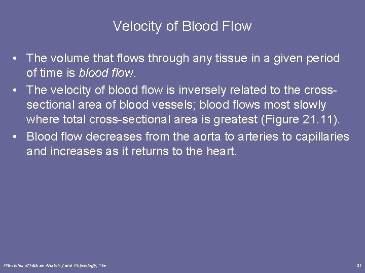 Velocity of Blood Flow • The volume that flows through any tissue in a Velocity of Blood Flow • The volume that flows through any tissue in a
