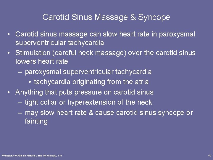 Carotid Sinus Massage & Syncope • Carotid sinus massage can slow heart rate in Carotid Sinus Massage & Syncope • Carotid sinus massage can slow heart rate in