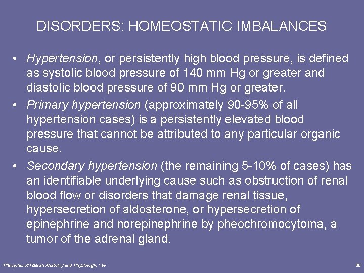 DISORDERS: HOMEOSTATIC IMBALANCES • Hypertension, or persistently high blood pressure, is defined as systolic DISORDERS: HOMEOSTATIC IMBALANCES • Hypertension, or persistently high blood pressure, is defined as systolic